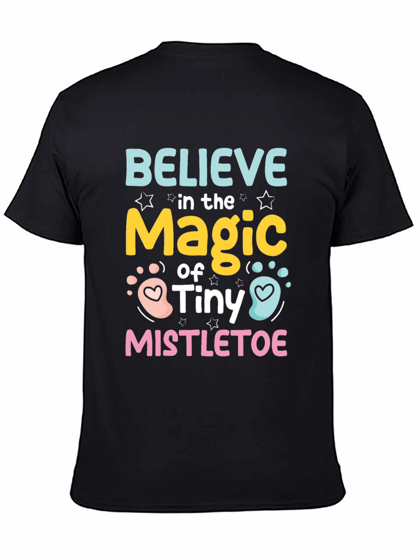 Believe in the Magic of Tiny Mistletoe T-Shirt