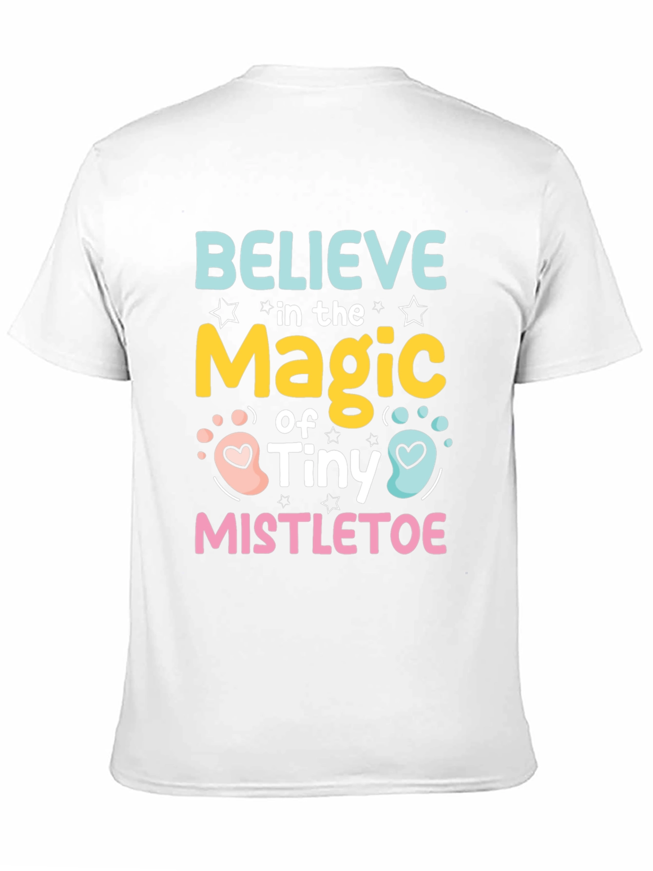 Believe in the Magic of Tiny Mistletoe T-Shirt