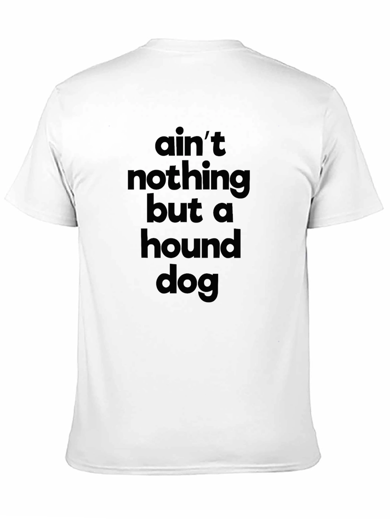 Aint Nothing But a Hound Dog Mens Black T-Shirt