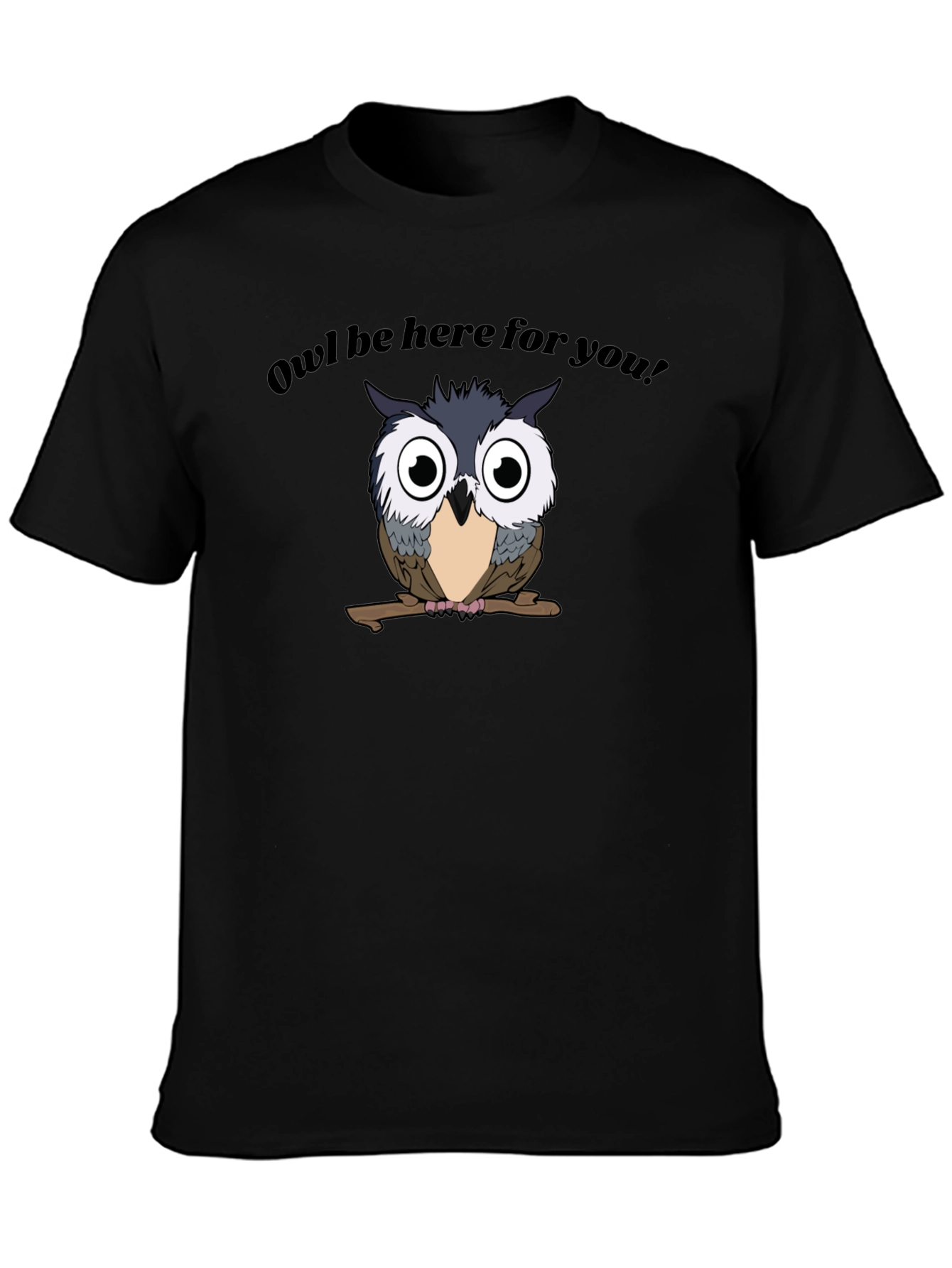 Owl Be Here For You Graphic Tee