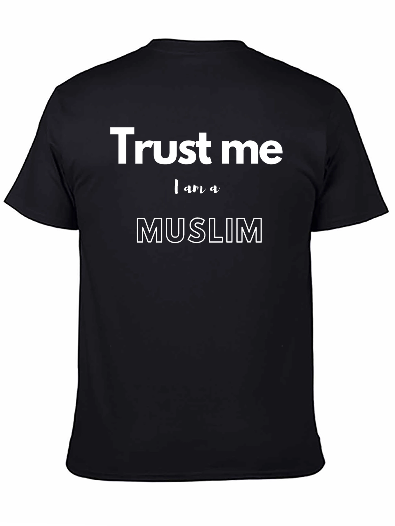 Trust Me I am a Muslim T-Shirt