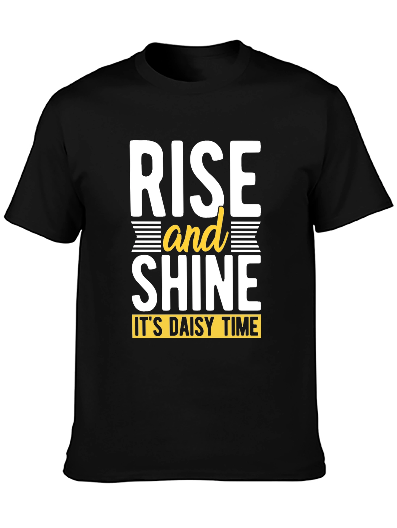 Rise and Shine T-Shirt - Its Daisy Time!