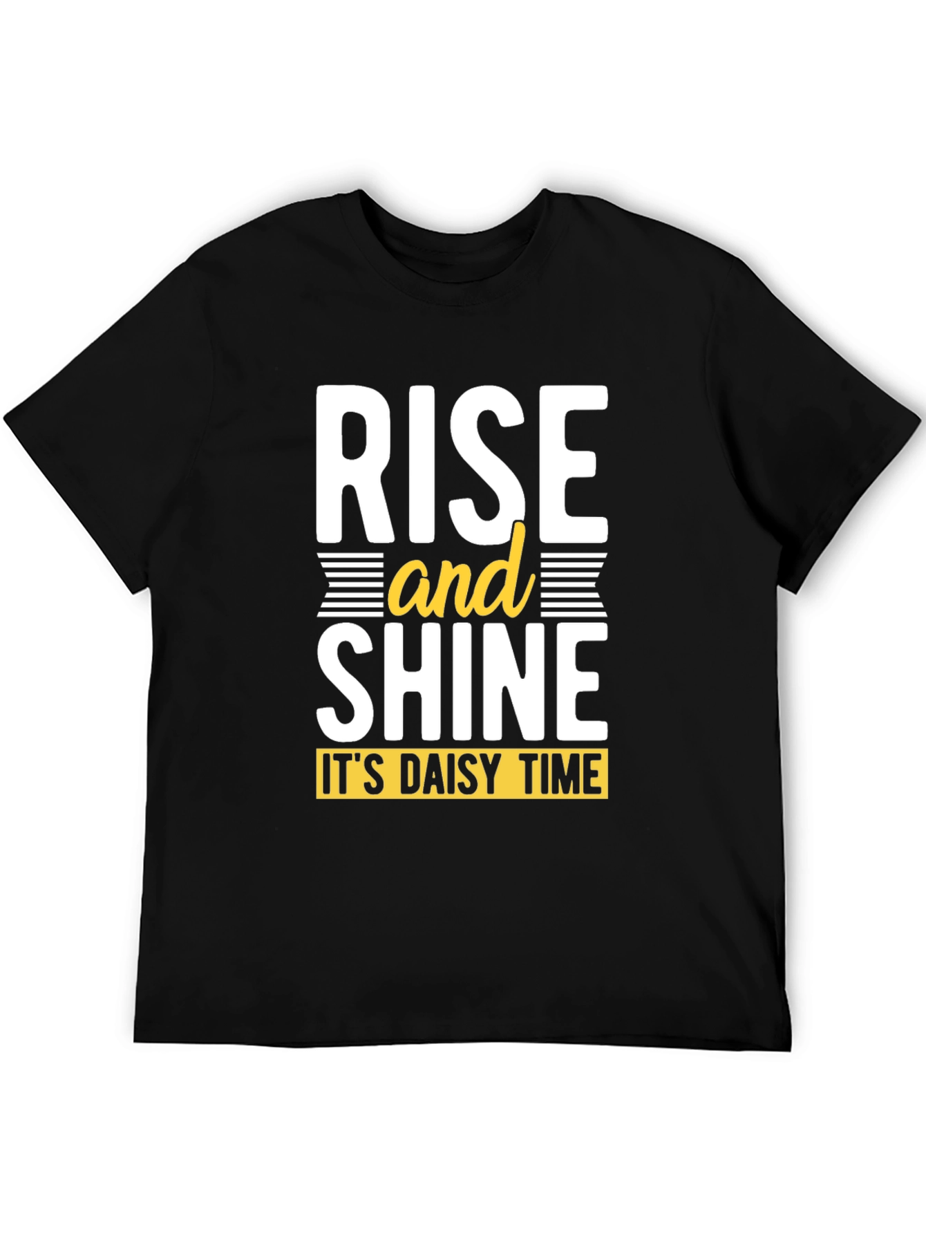 Rise and Shine T-Shirt - Its Daisy Time!