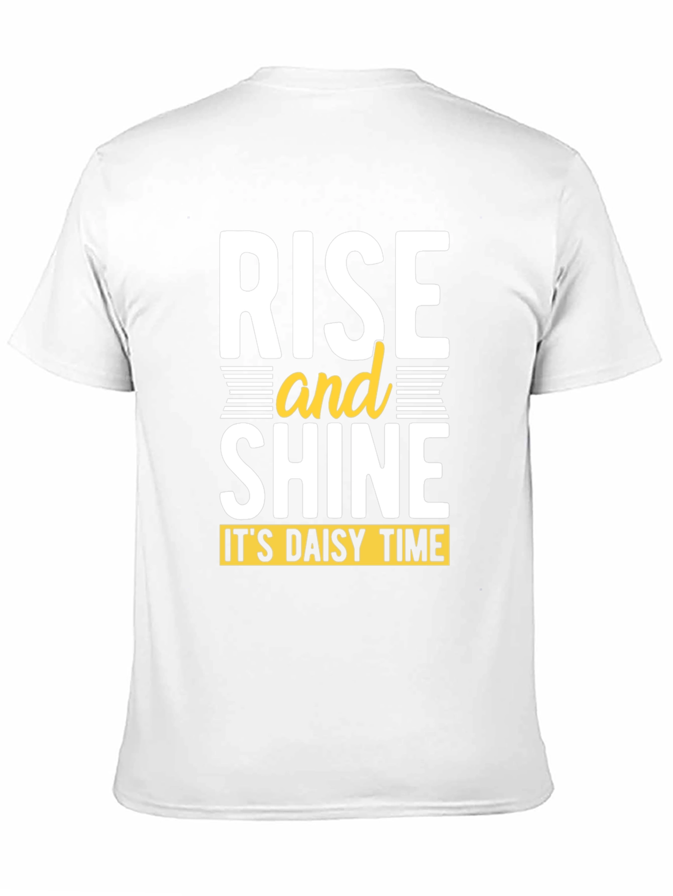 Rise and Shine T-Shirt - Its Daisy Time!