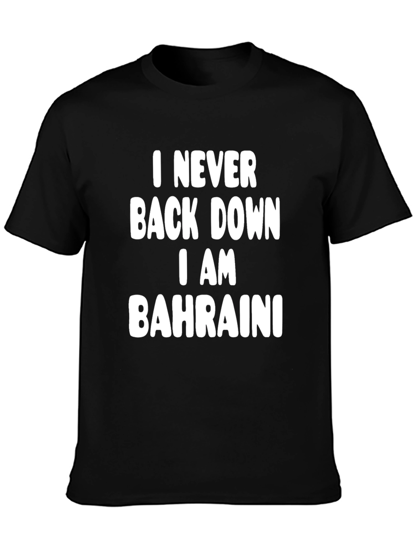I Never Back Down I am Bahraini Graphic Tee