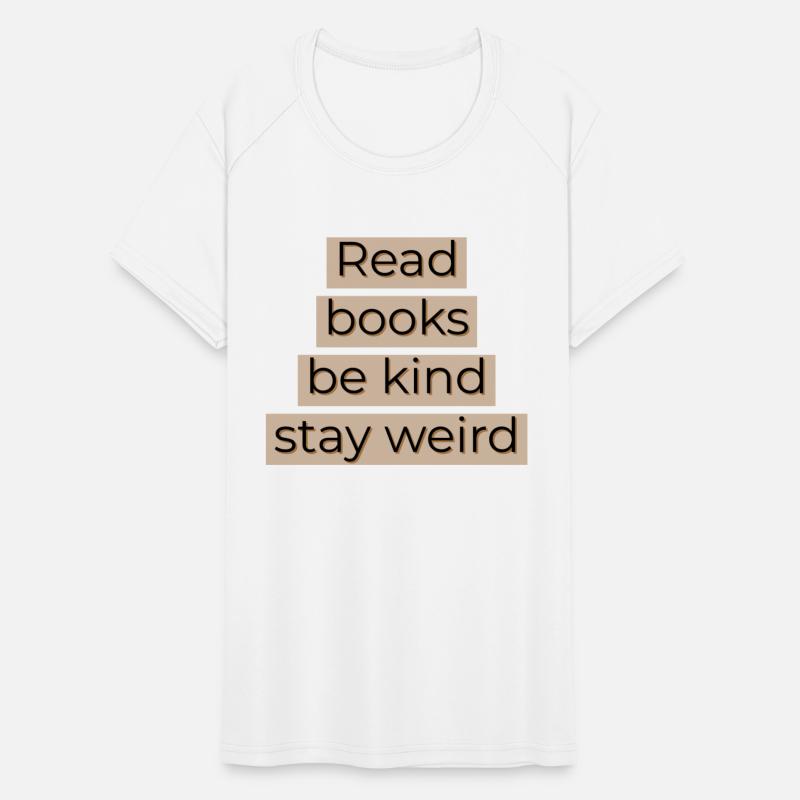 Read books be kind stay weird