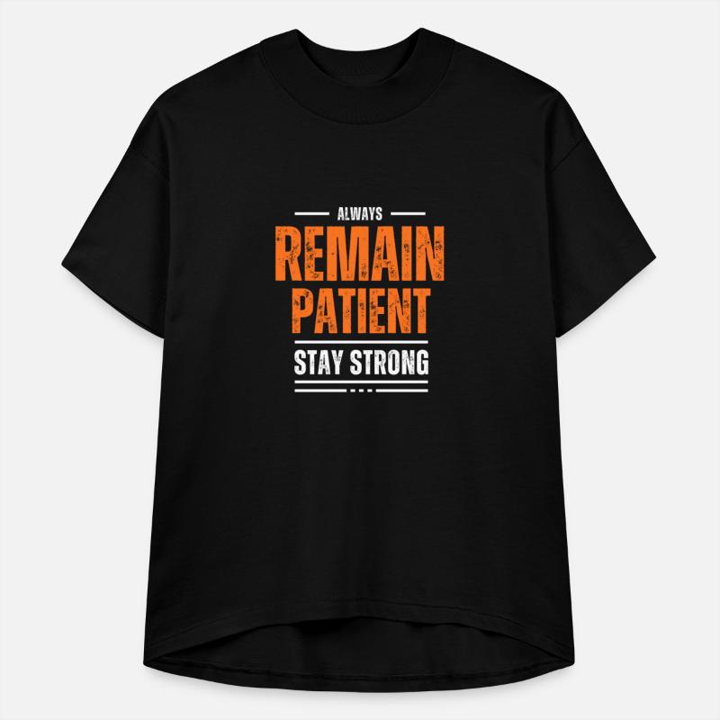 REMAIN PATIENT MOTIVATION T SHIRT COOL