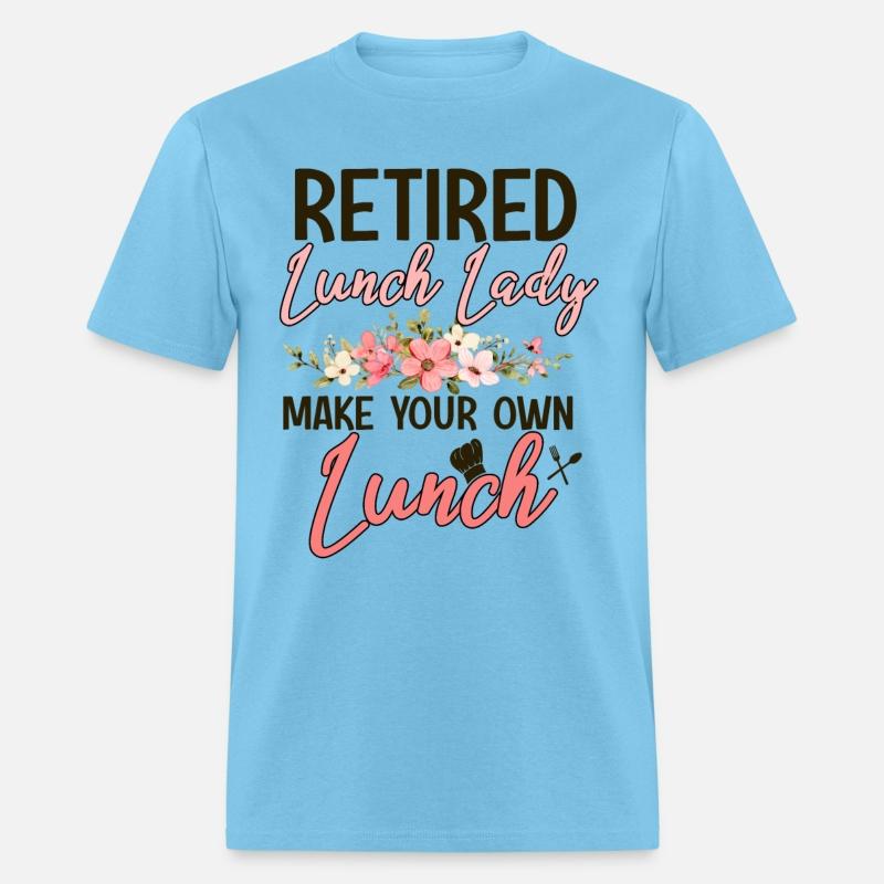 Retired Lunch Lady Make Your Own Lunch