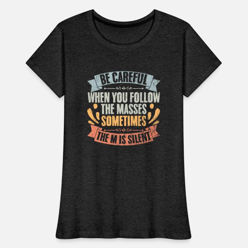 Retro Be Careful When You Follow The Masses