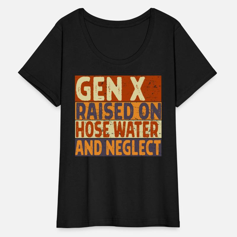 Retro Gen X Raised on Hose Water and Neglect men