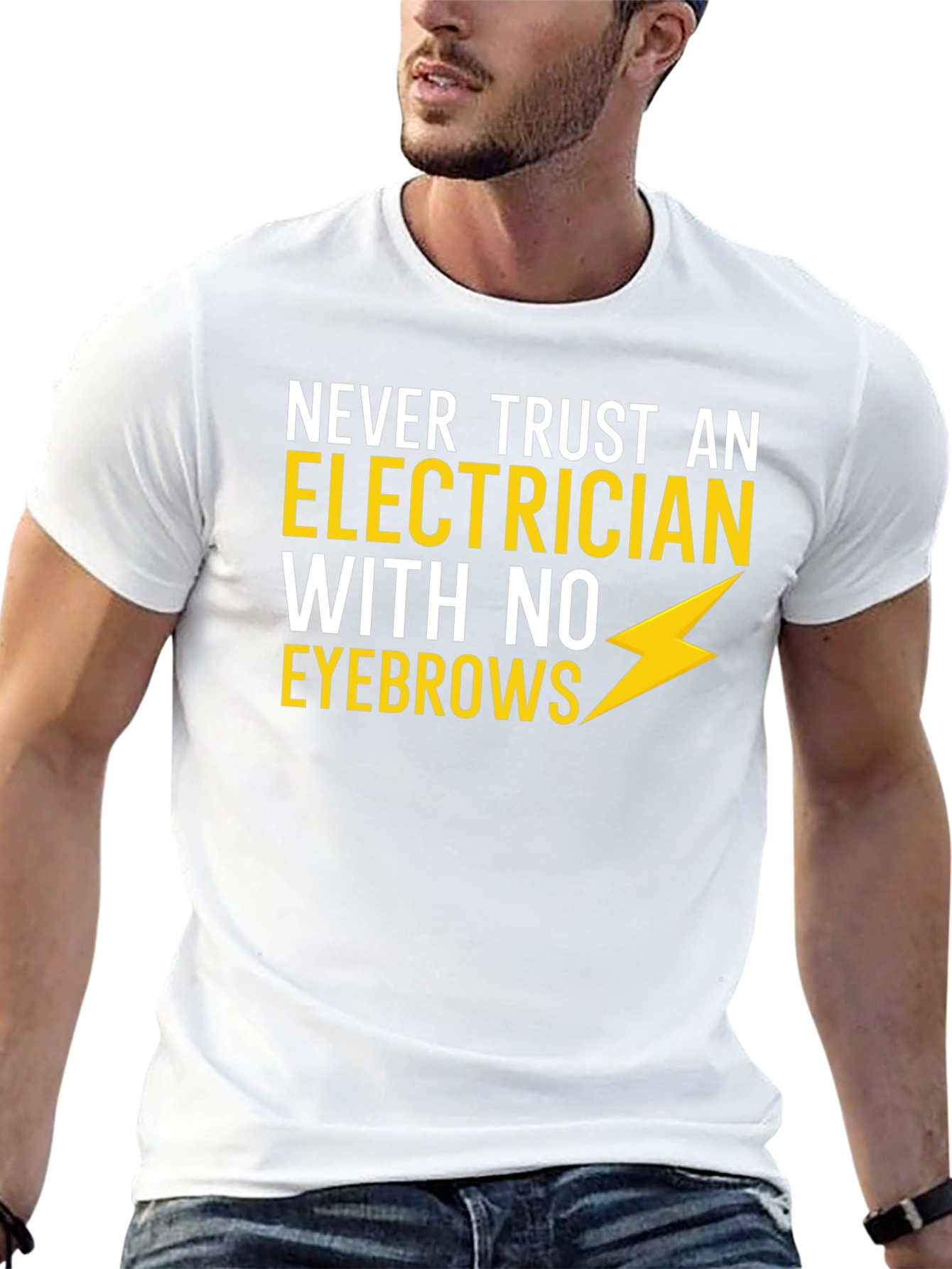 Electrician Humor T-Shirt - No Eyebrows!