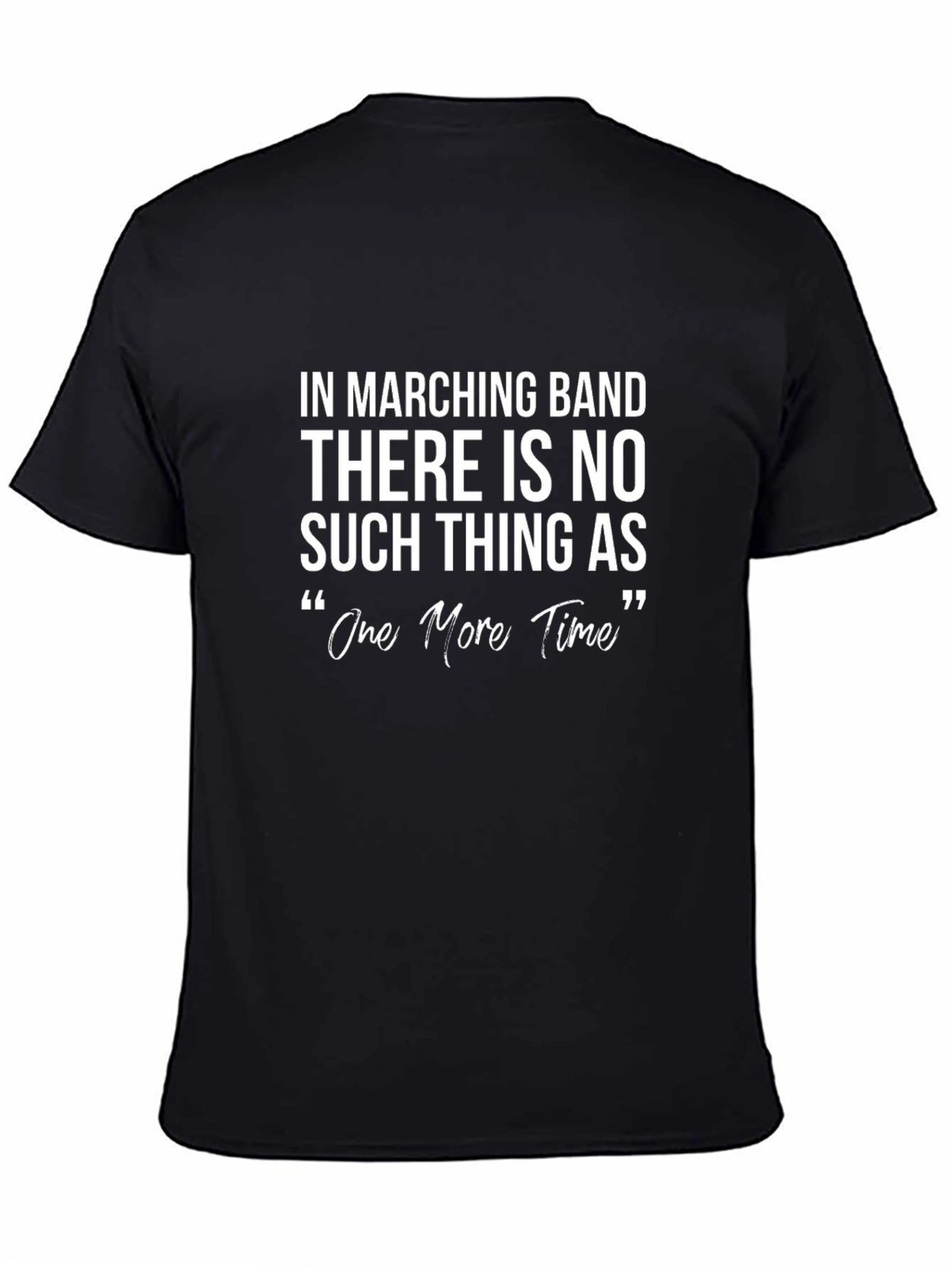 Marching Band One More Time T-Shirt