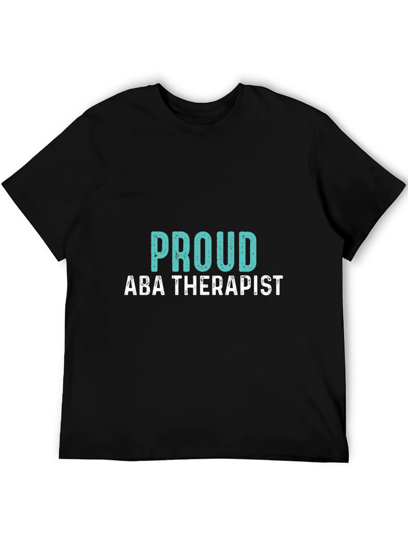Proud ABA Therapist Black T-Shirt