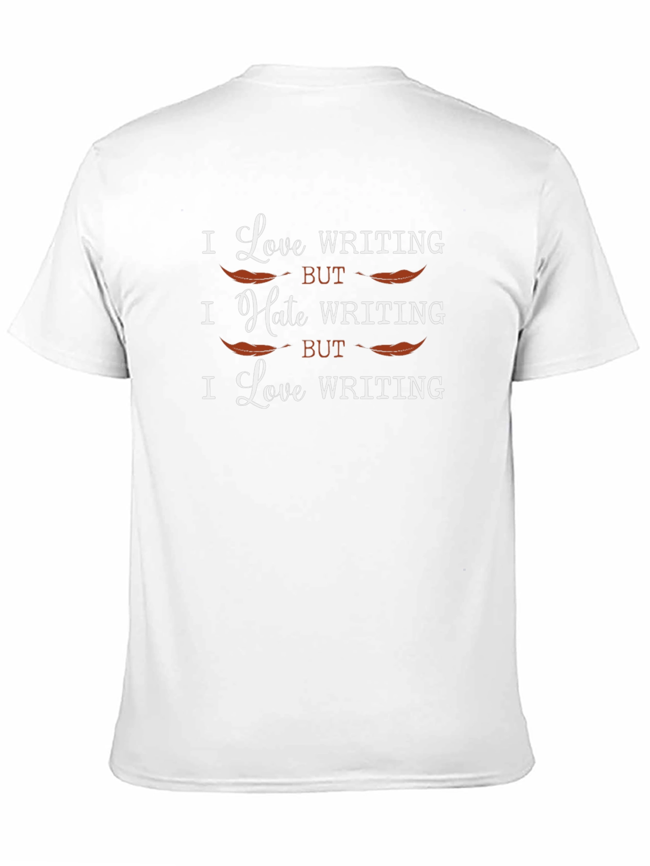 I Love Writing But... T-Shirt