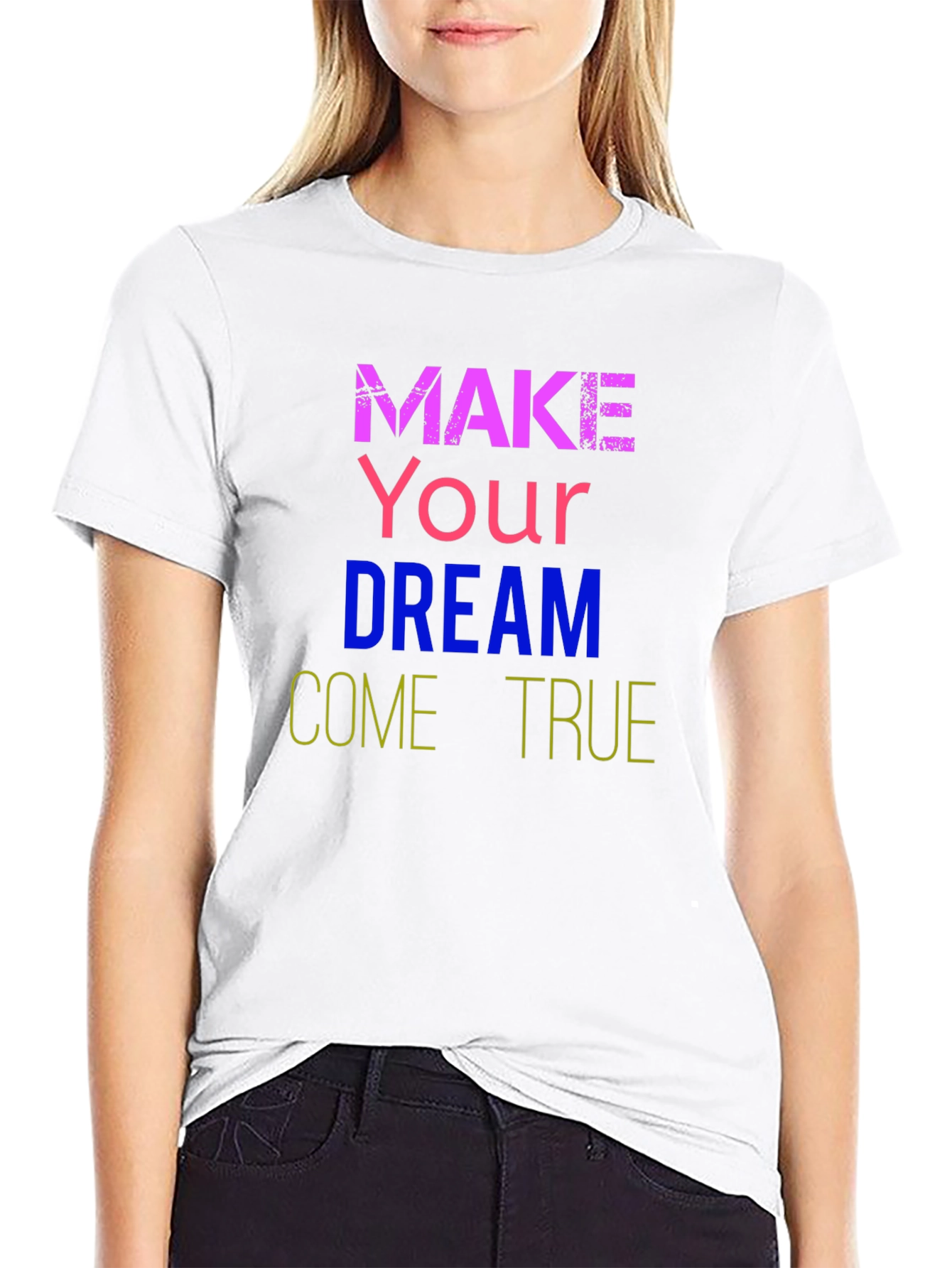 Dream Come True T-Shirt - Motivational Tee