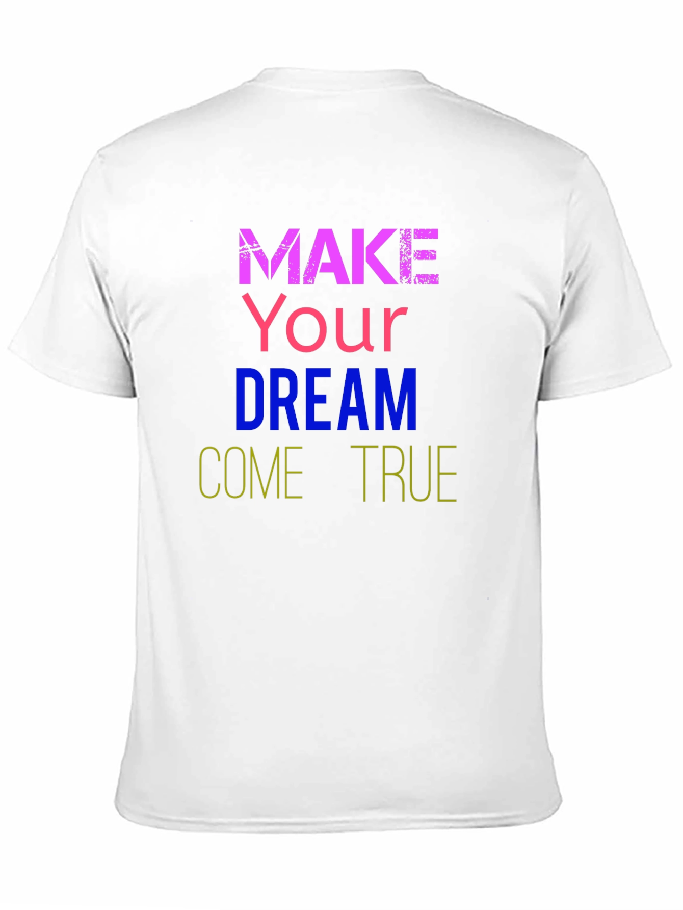 Dream Come True T-Shirt - Motivational Tee