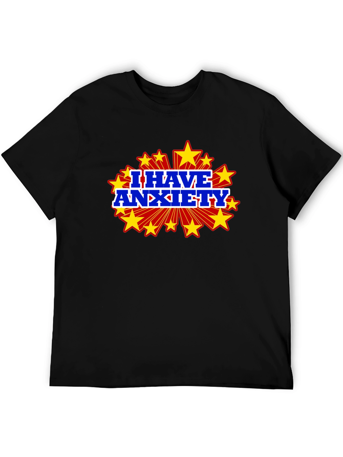 I Have Anxiety Graphic Tee - Black Cotton T-Shirt