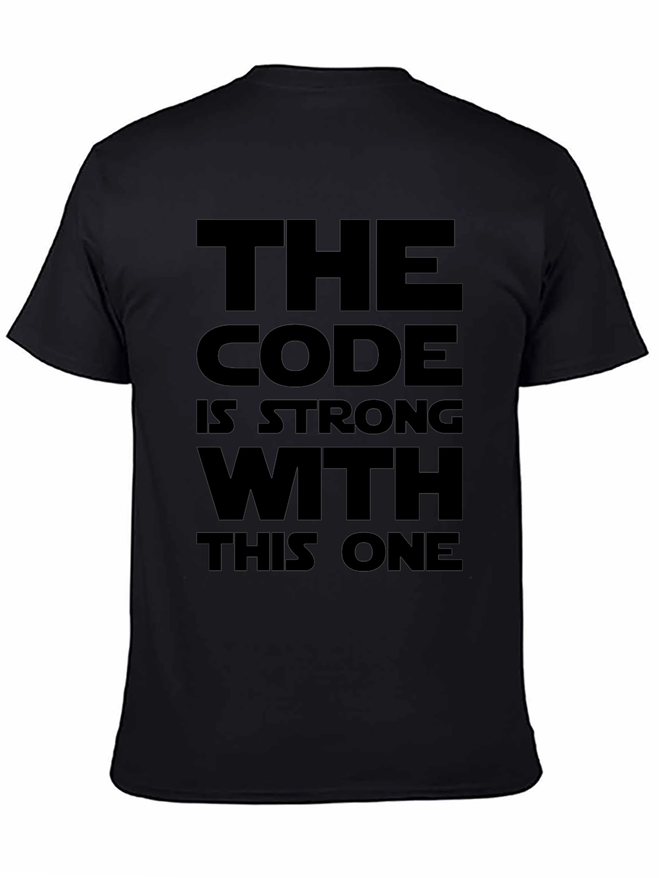 The Code Is Strong With This One T-Shirt