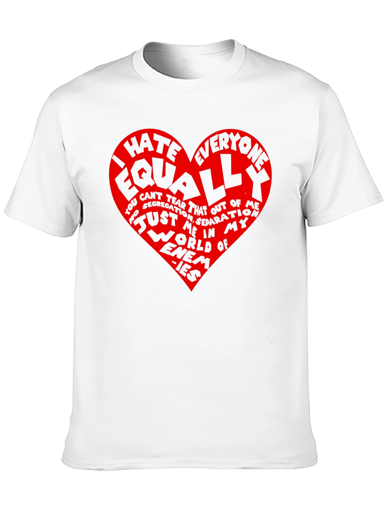 I Hate Everyone Equally Graphic Tee
