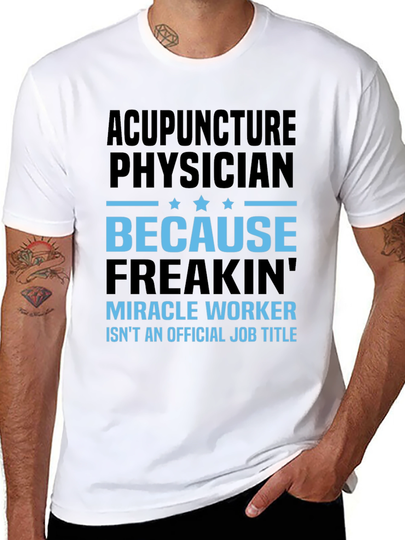 Acupuncture Physician T-Shirt: Miracle Worker Job Title Tee