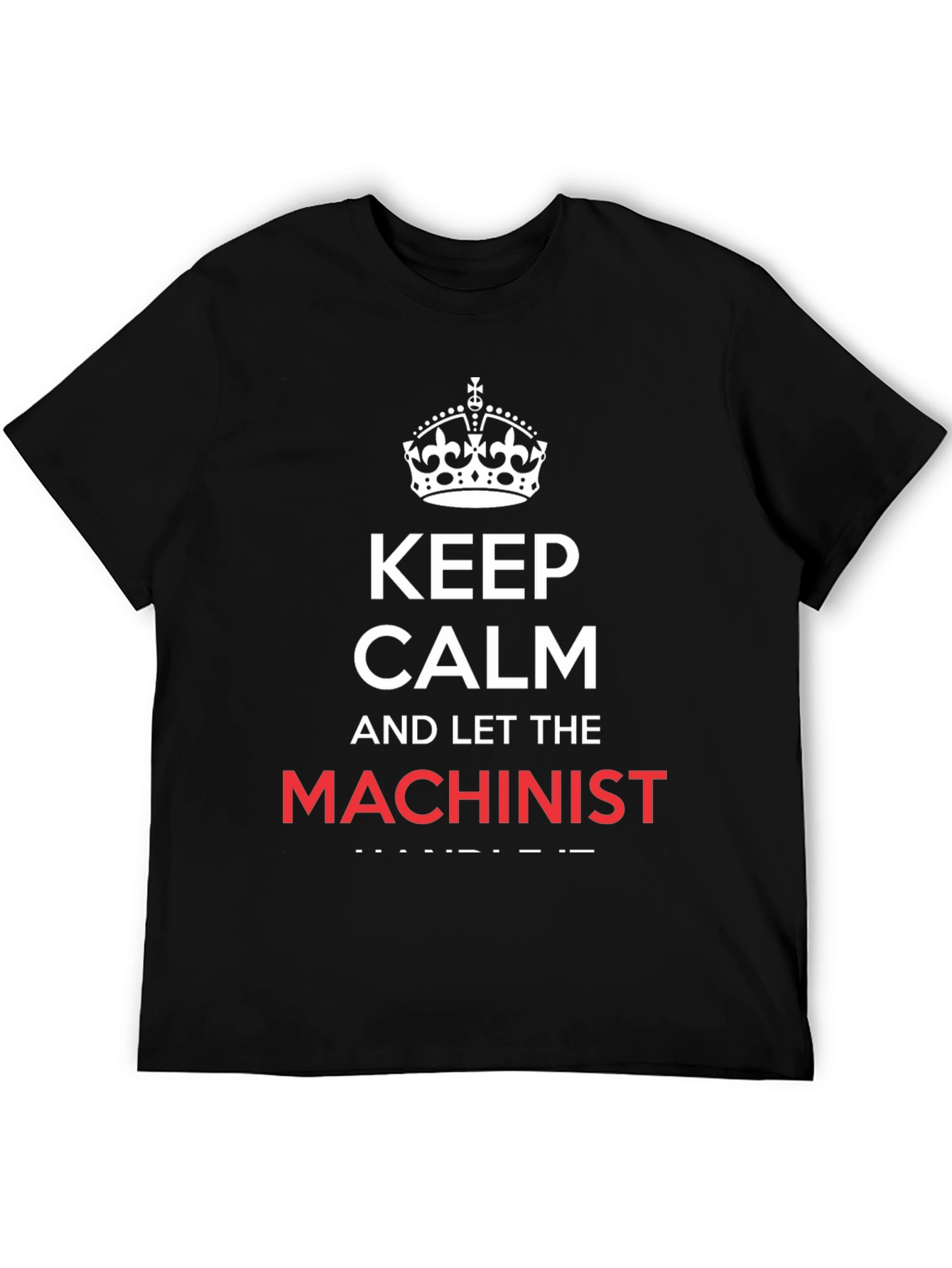 Keep Calm Machinist T-Shirt - Black Cotton Tee