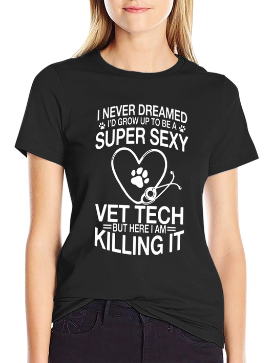 Super Sexy Vet Tech T-Shirt
