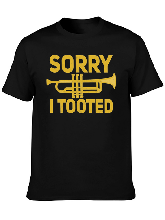 Sorry I Tooted Trumpet T-Shirt - Funny Music Tee