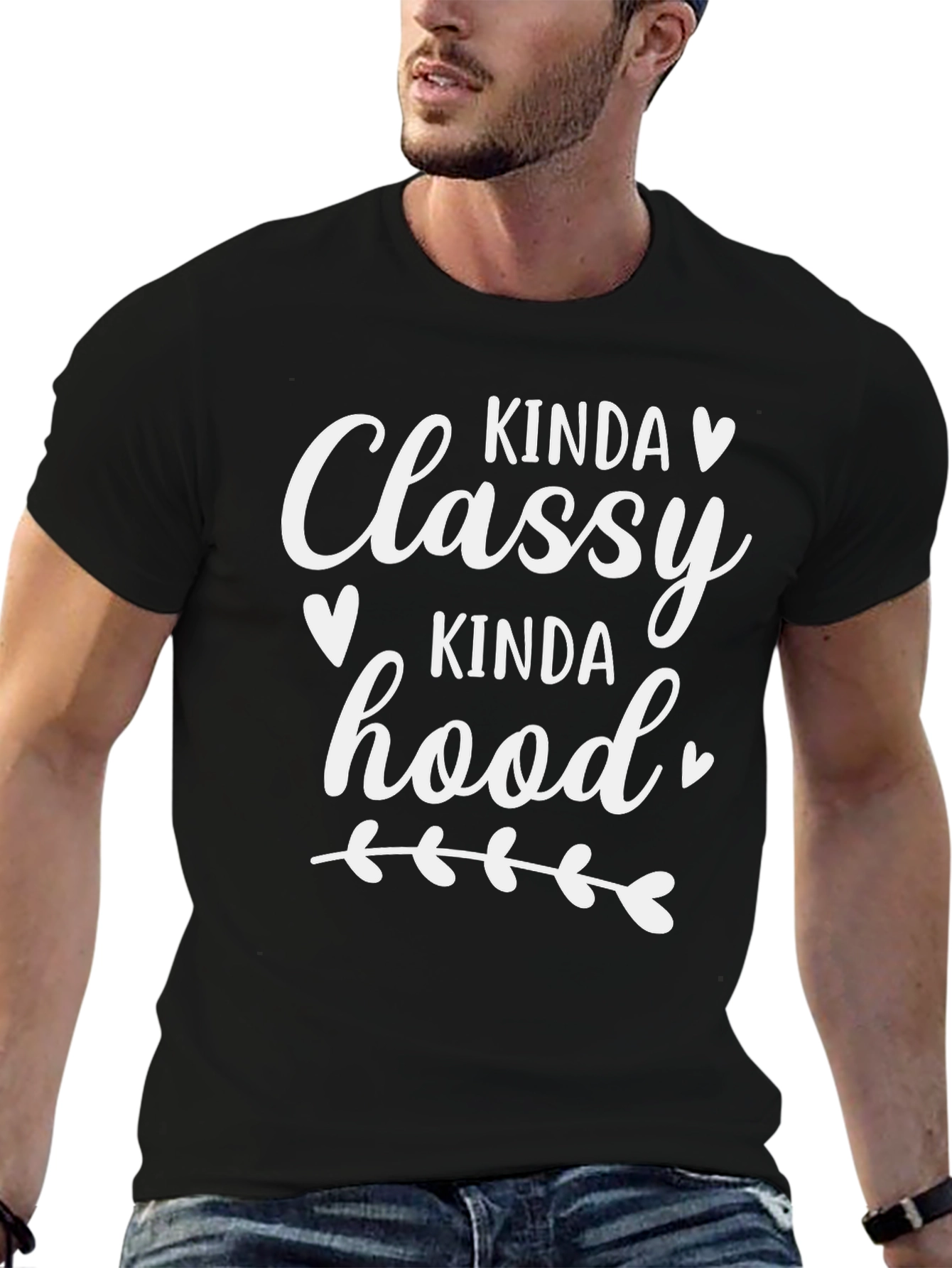 Kinda Classy Kinda Hood T-Shirt Funny Tee