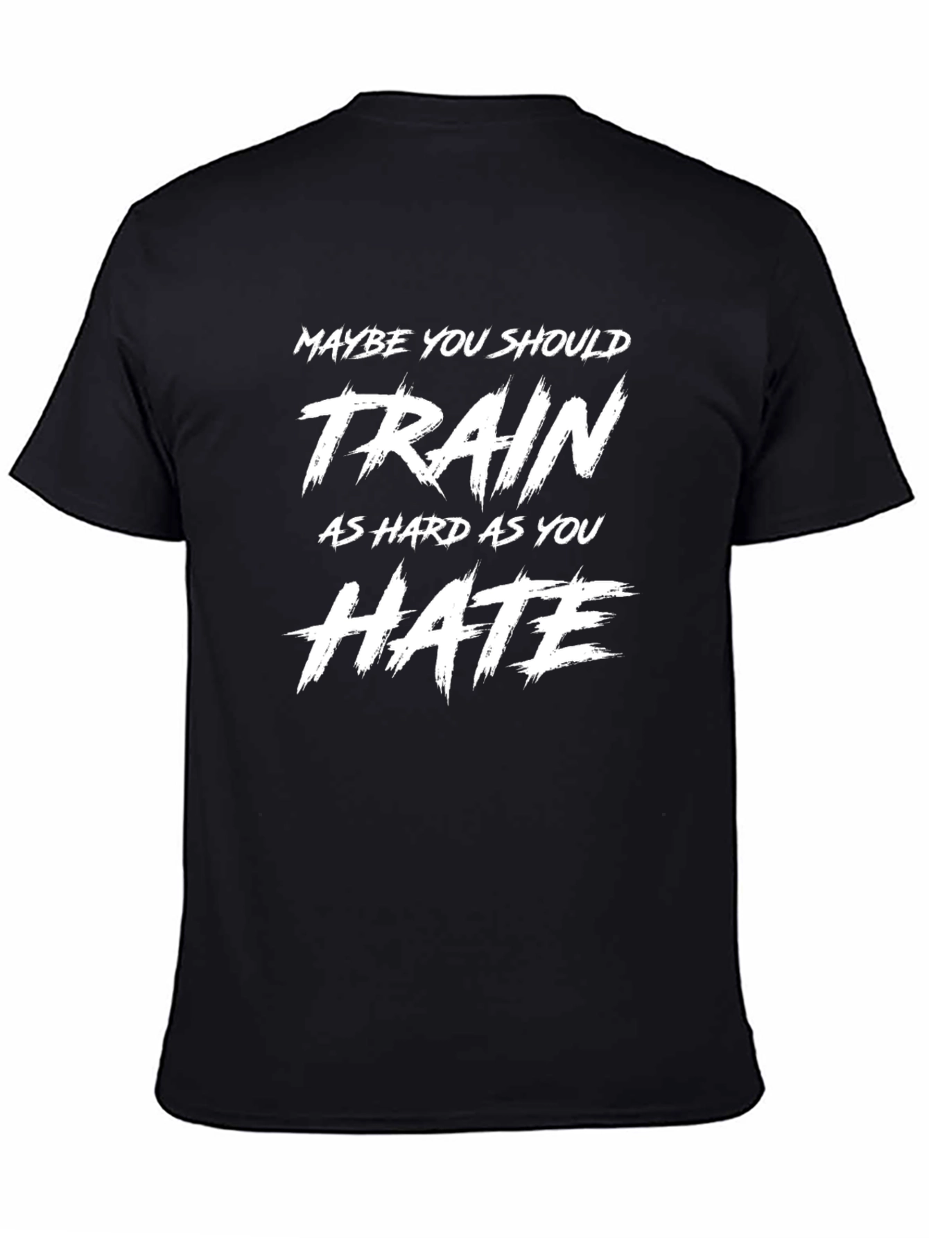 Train Hard Hate T-Shirt Motivational Gym Fitness Tee