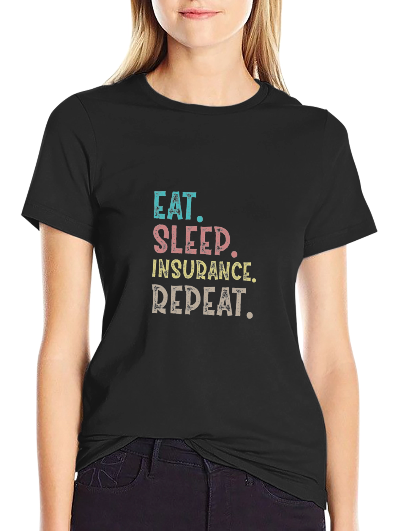 Eat Sleep Insurance Repeat T-Shirt