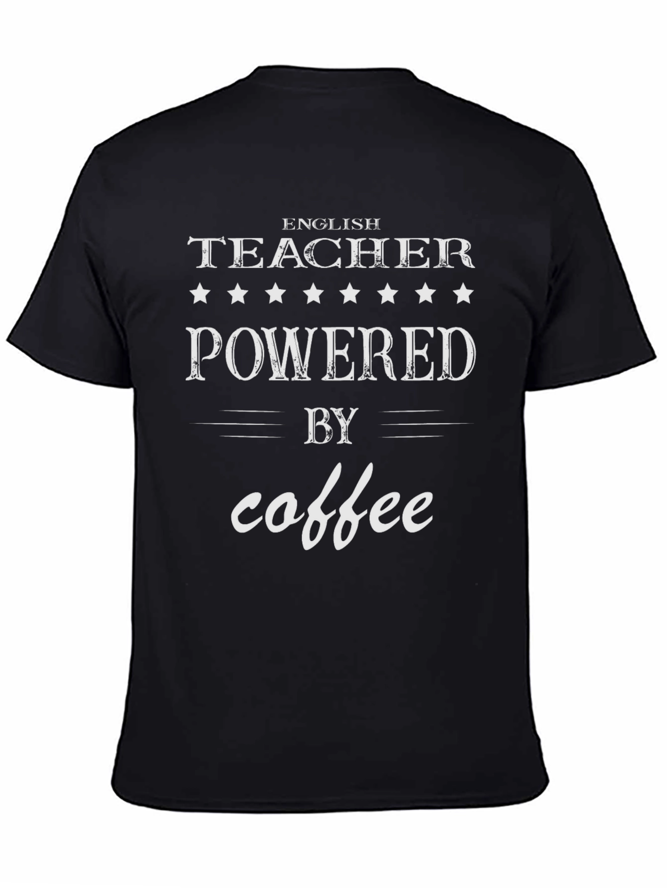 English Teacher Powered by Coffee Black T-Shirt