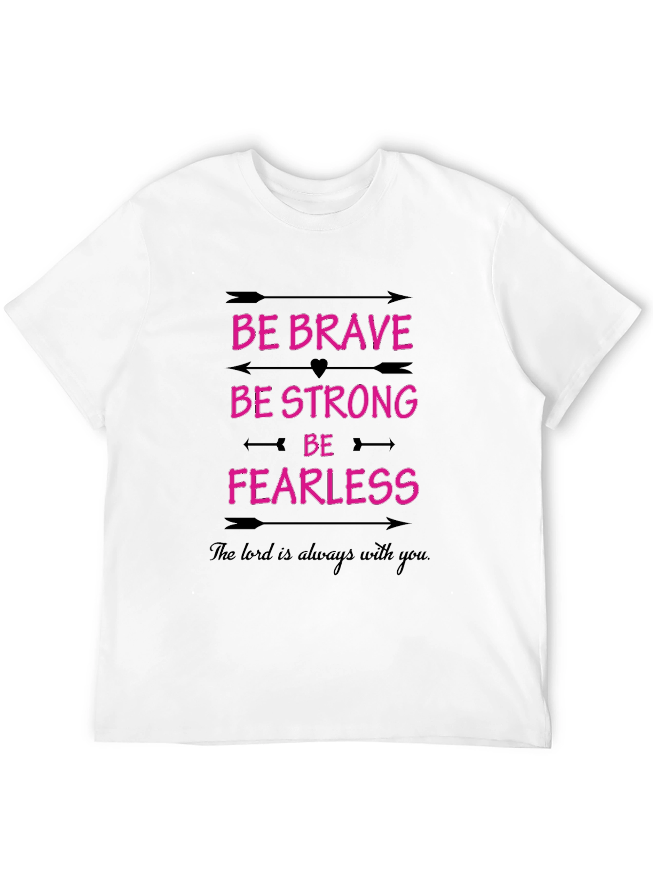 Be Brave Strong Fearless Graphic Tee
