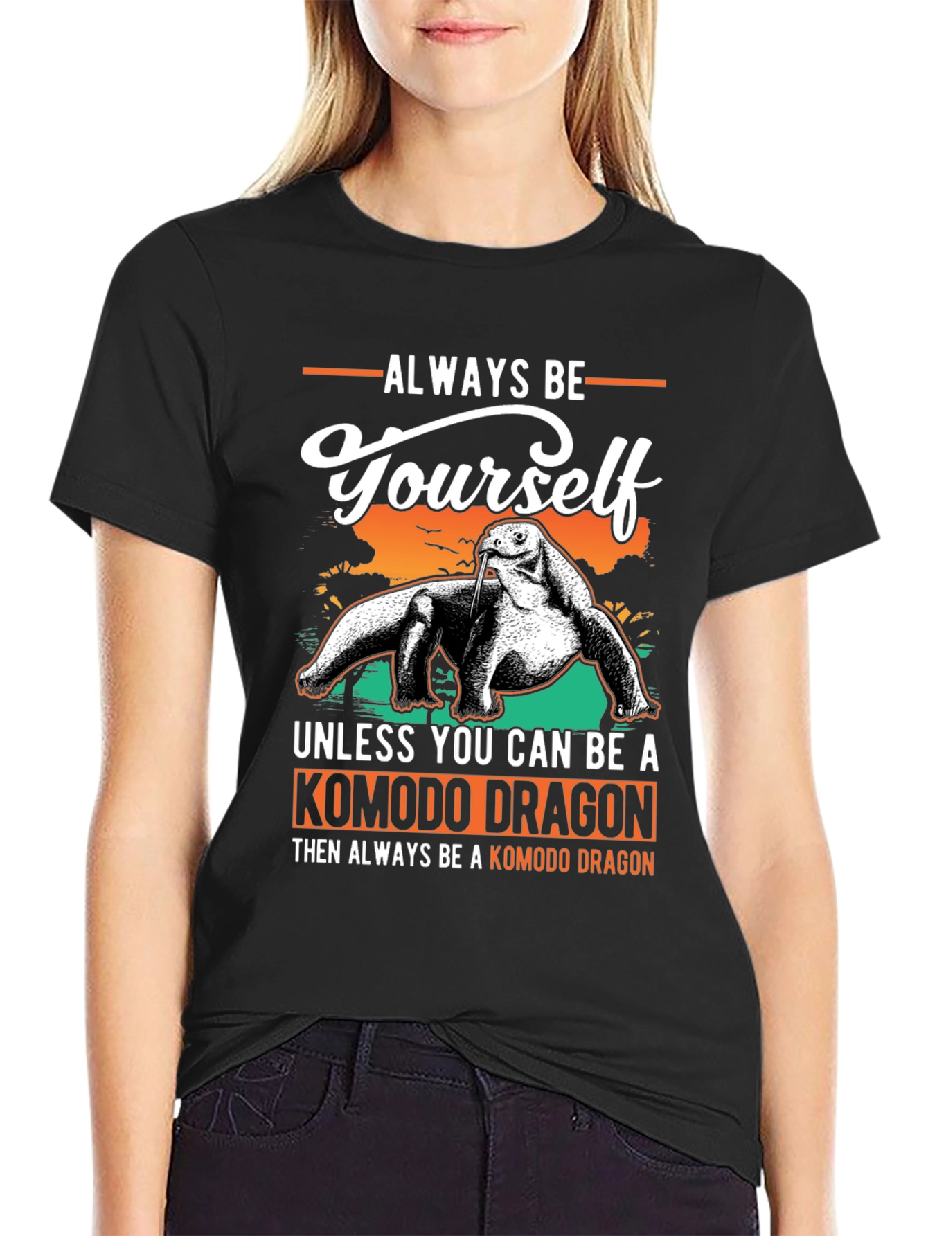 Komodo Dragon T-Shirt: Always Be Yourself Graphic Tee