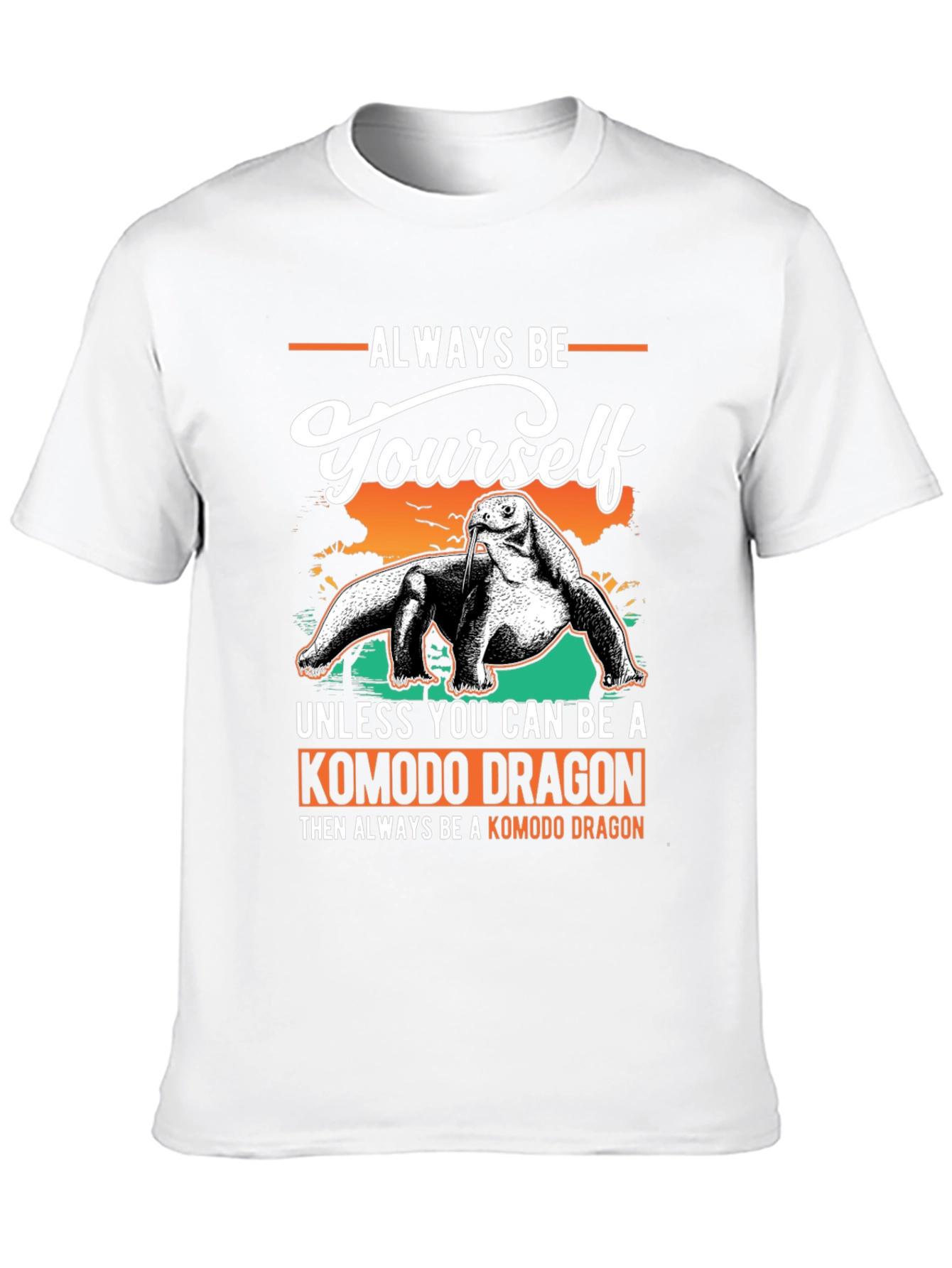 Komodo Dragon T-Shirt: Always Be Yourself Graphic Tee