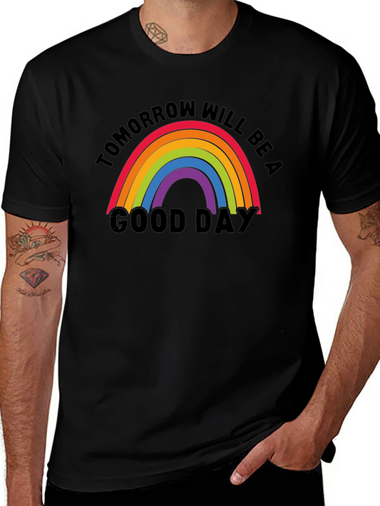 Tomorrow Will Be A Good Day Rainbow T-Shirt