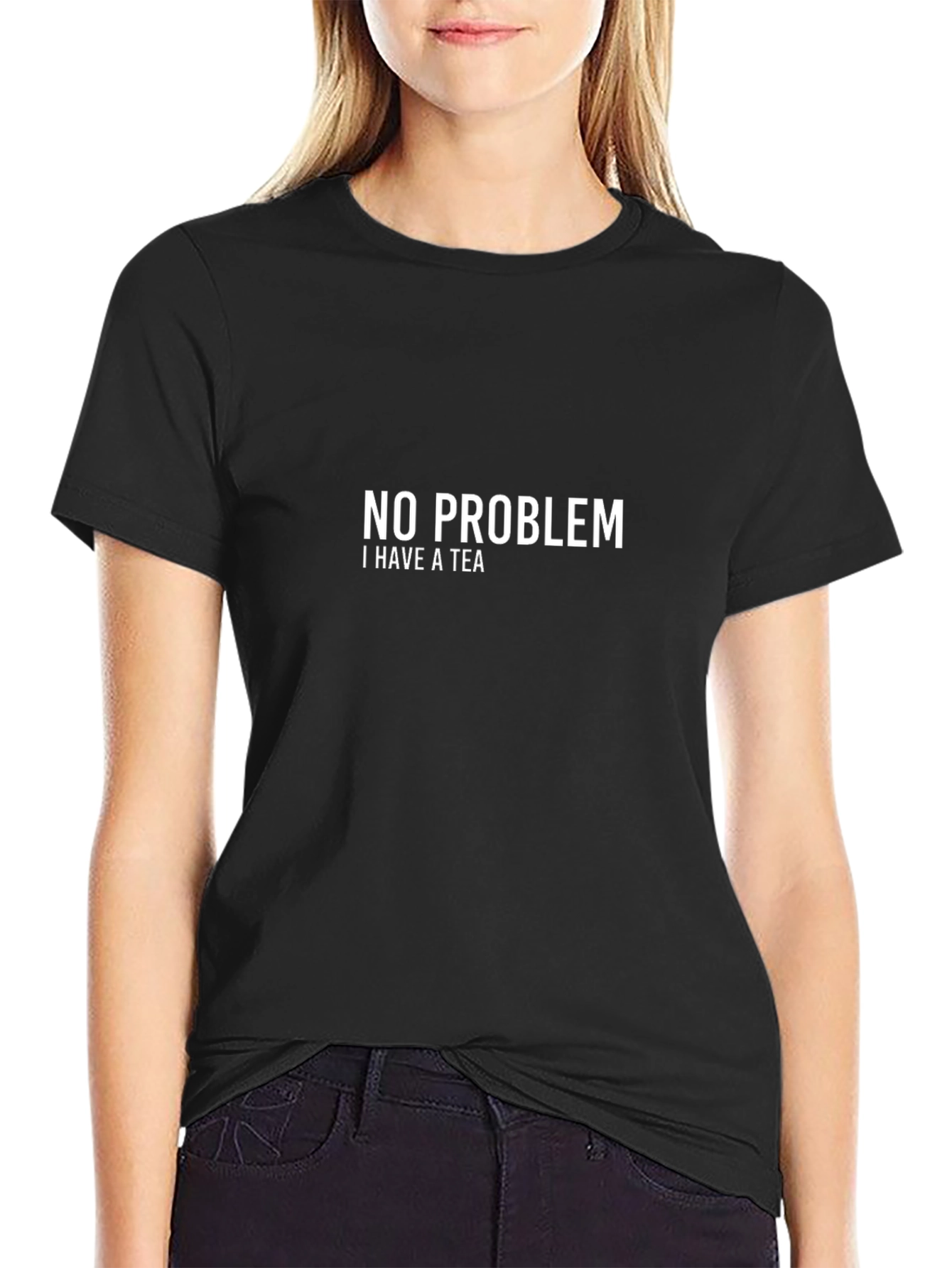 No Problem I Have A Tea - Graphic T-Shirt