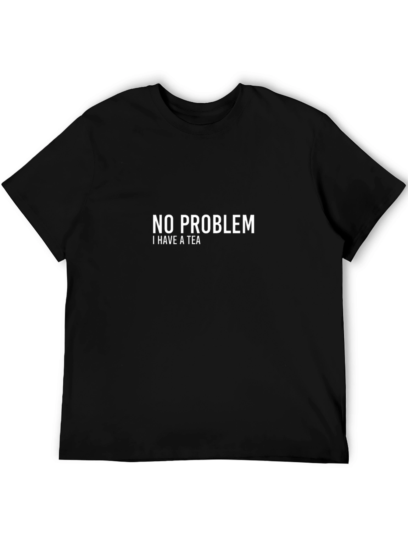 No Problem I Have A Tea - Graphic T-Shirt