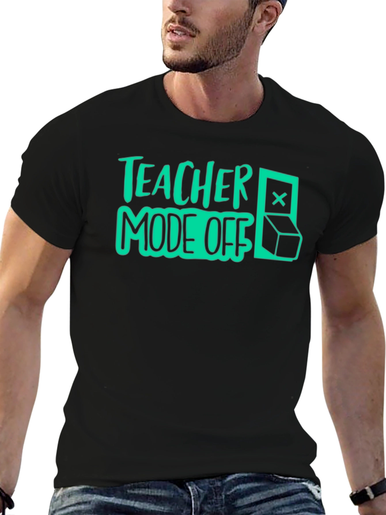 Teacher Mode Off T-Shirt - Fun Casual Tee