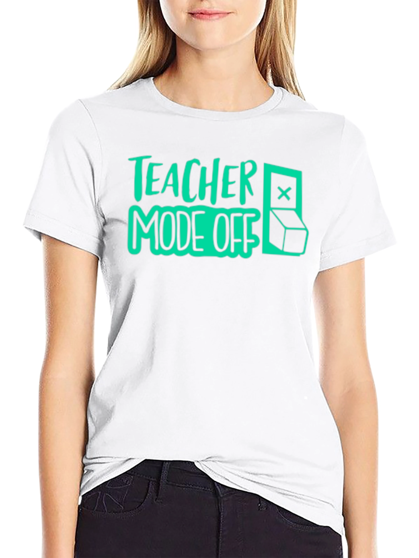 Teacher Mode Off T-Shirt - Fun Casual Tee