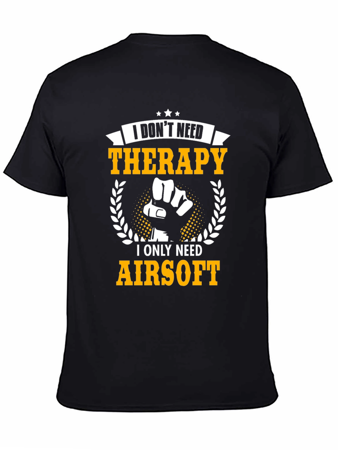 I Dont Need Therapy Airsoft T-Shirt