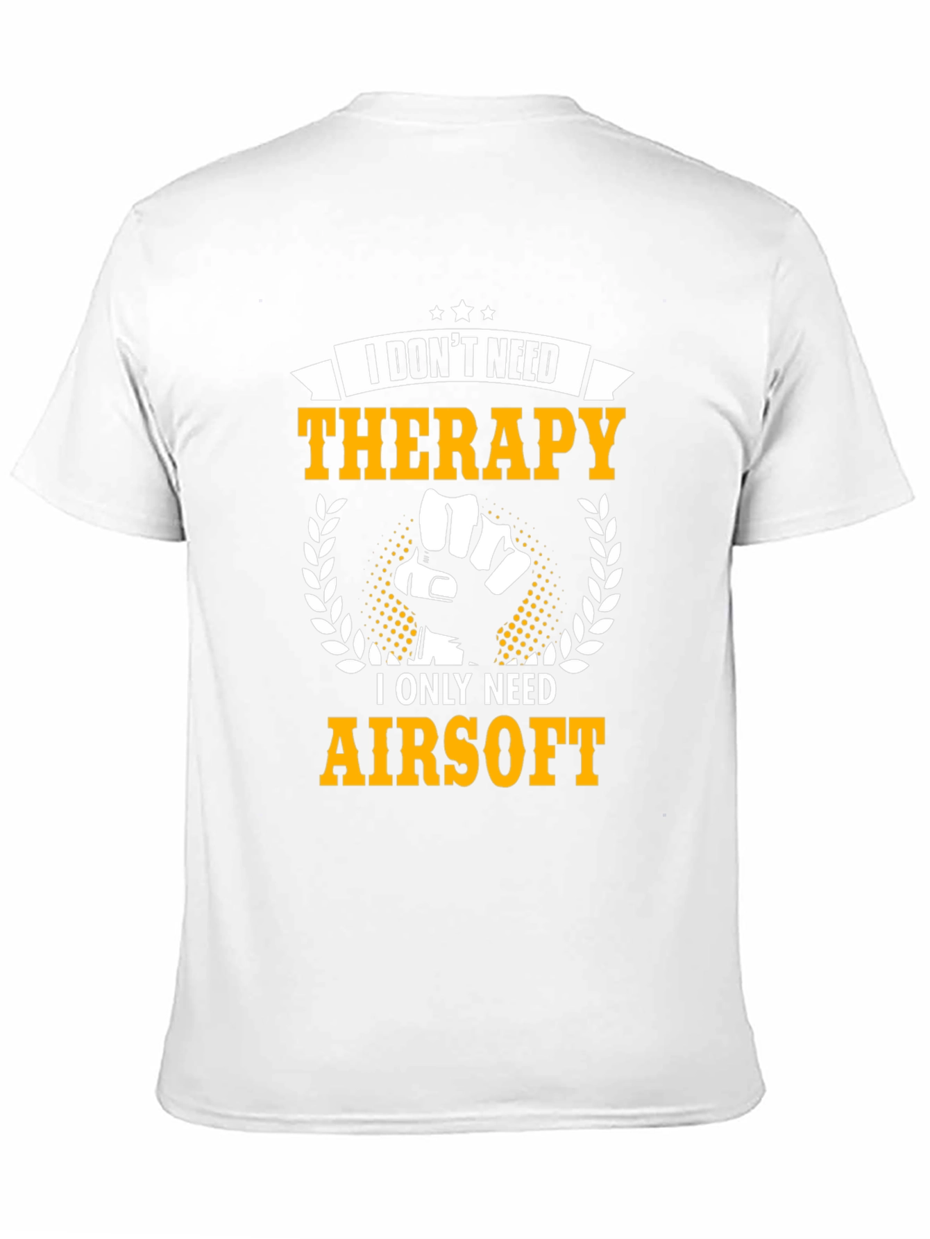 I Dont Need Therapy Airsoft T-Shirt