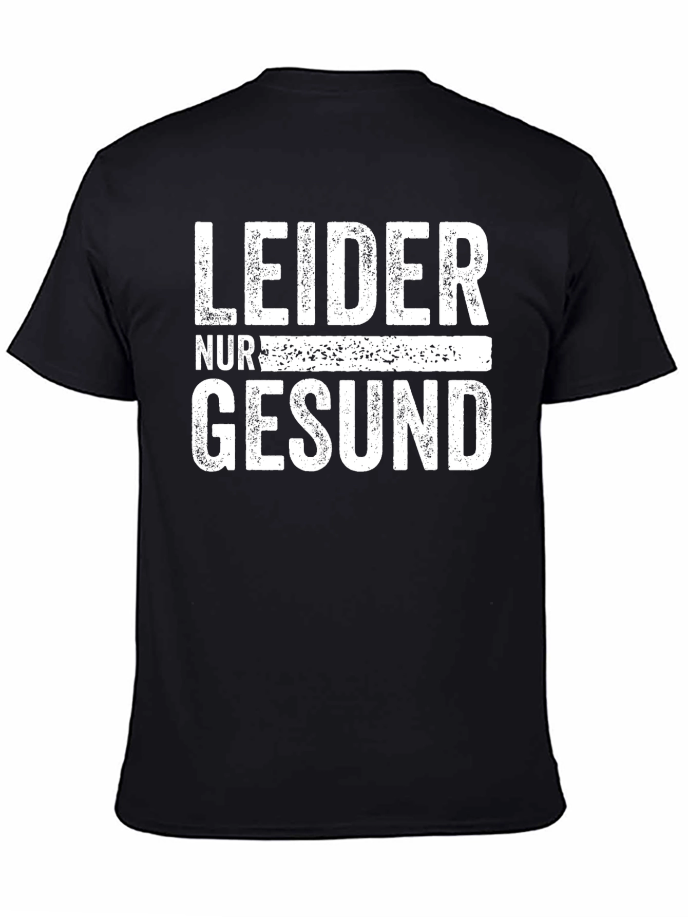 Leider Nur Gesund T-Shirt