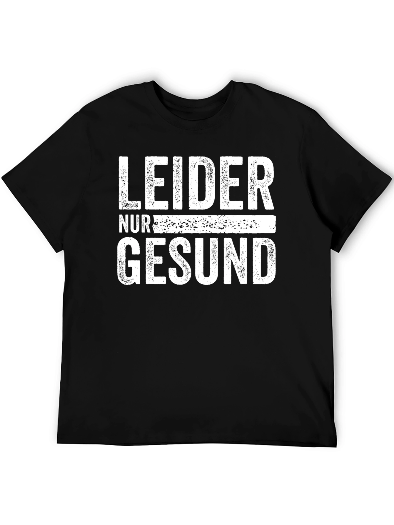 Leider Nur Gesund T-Shirt