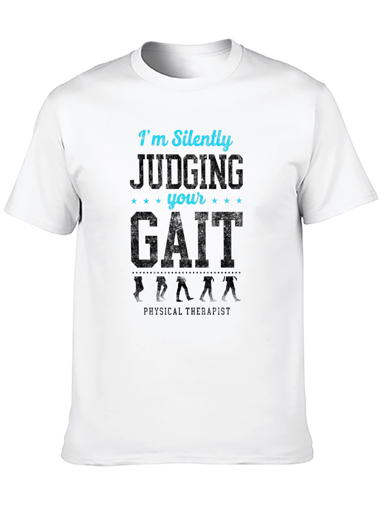 Funny Gait Judging Physical Therapist T-Shirt