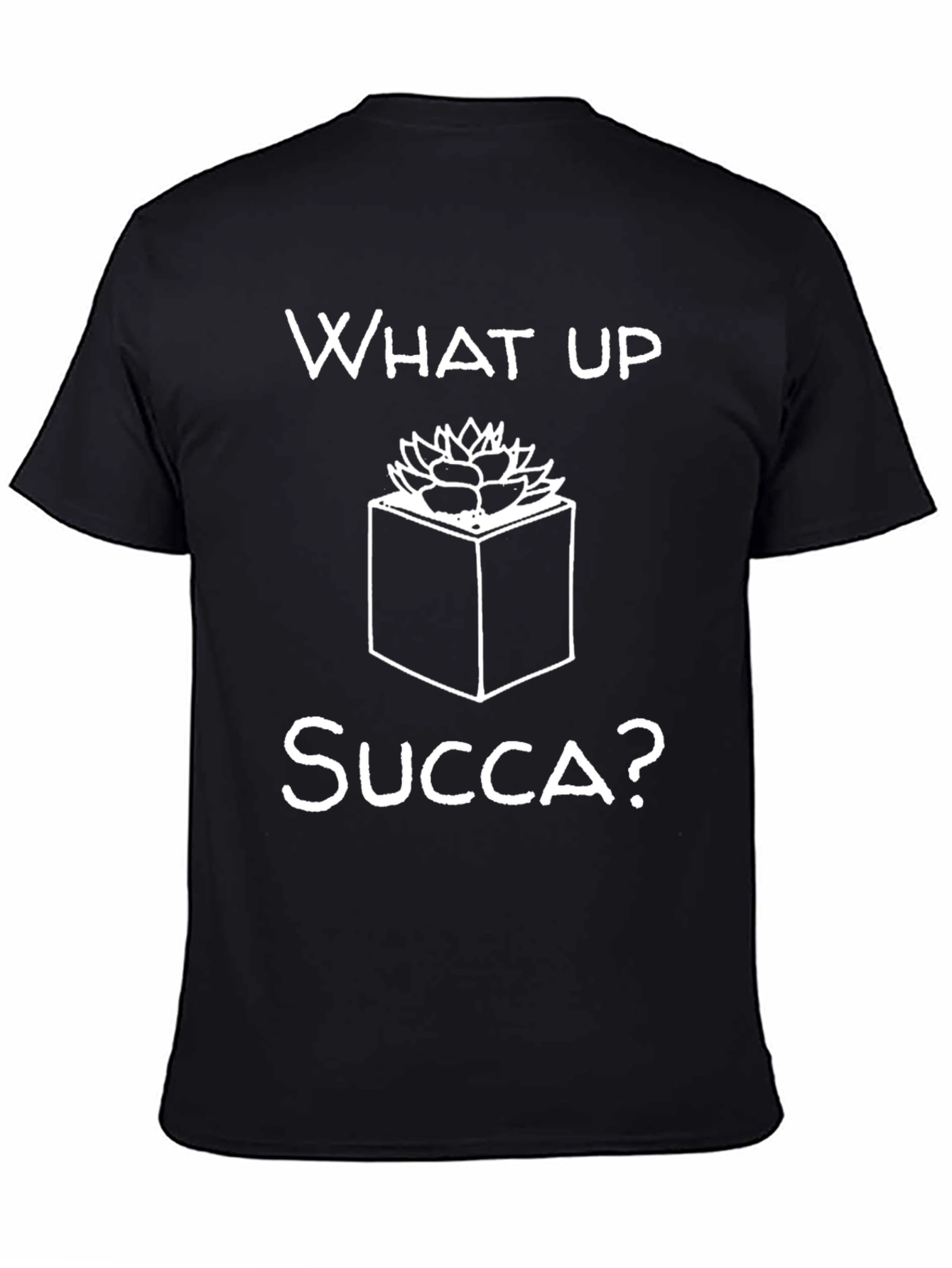 What Up Succa T-Shirt - Funny Plant Lover Tee