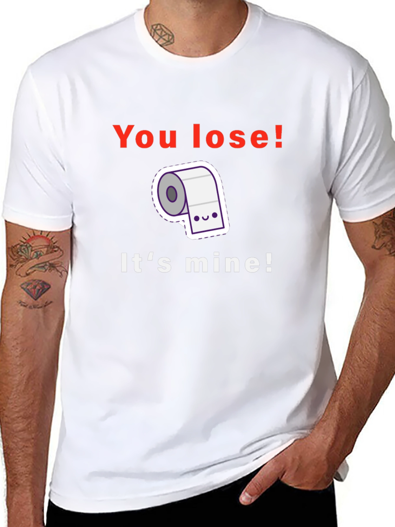 Funny Toilet Paper T-Shirt - You Lose! Its Mine!