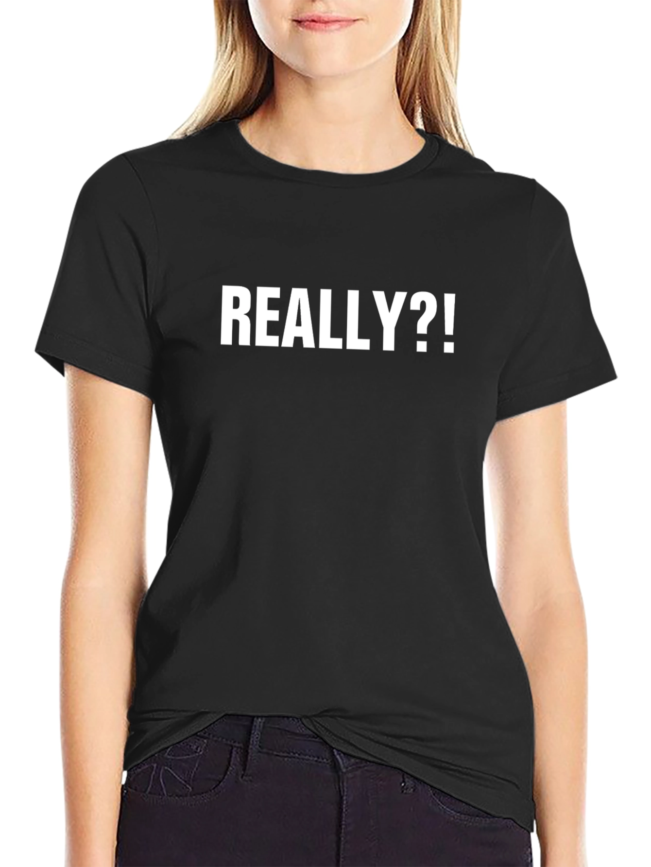 Funny Really?! Graphic T-Shirt