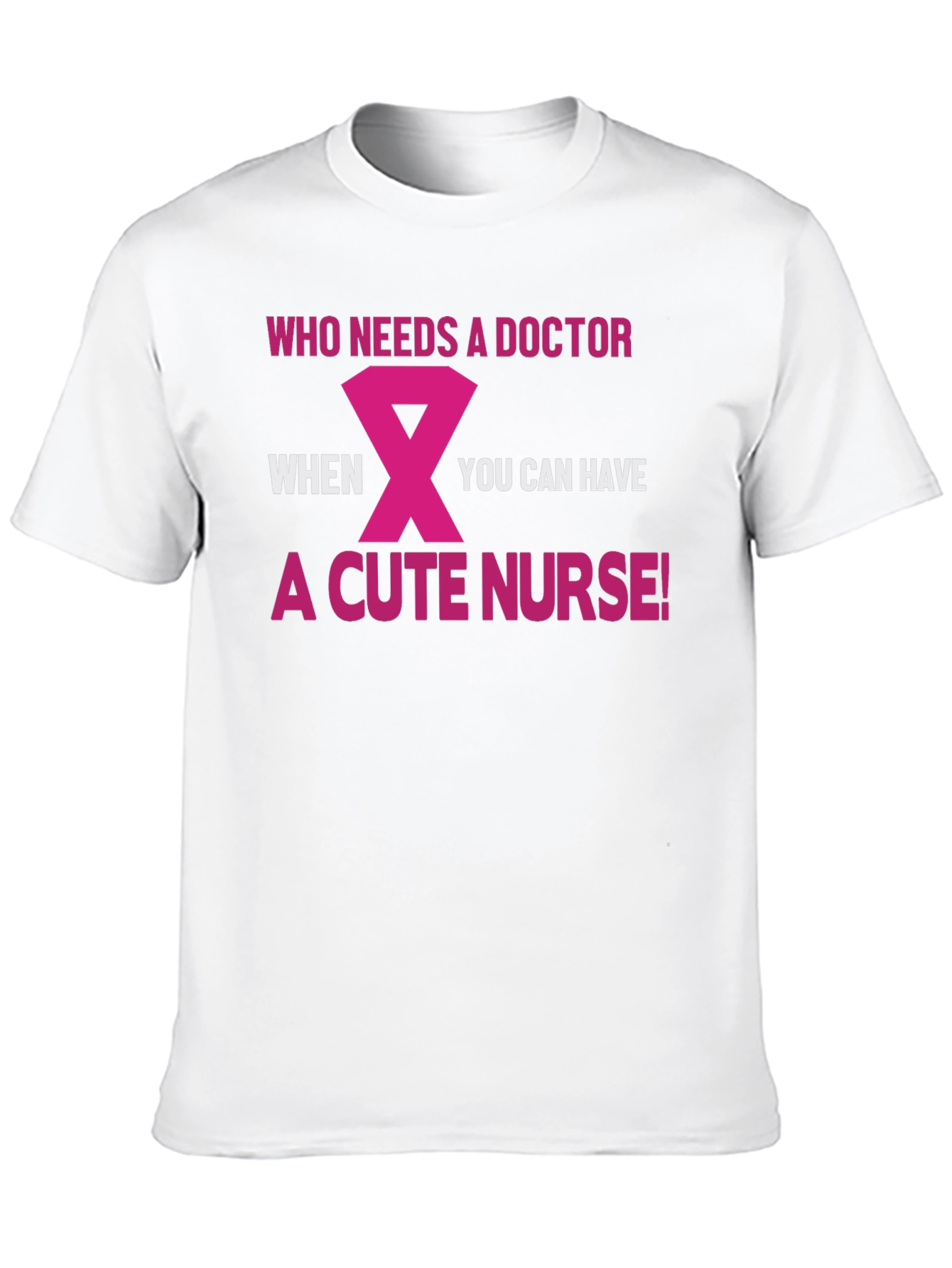 Cute Nurse T-Shirt - Doctor Humor Tee