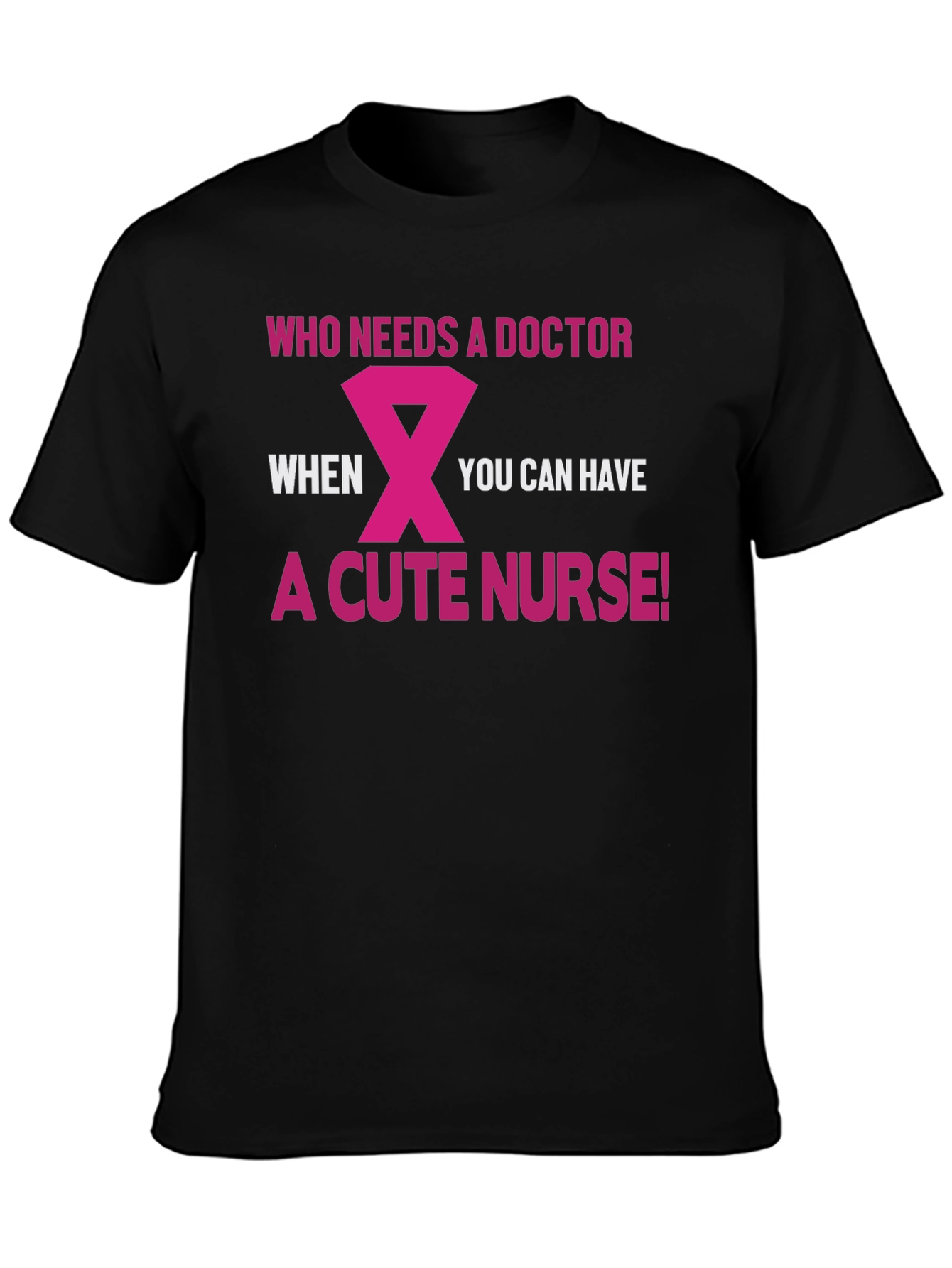 Cute Nurse T-Shirt - Doctor Humor Tee