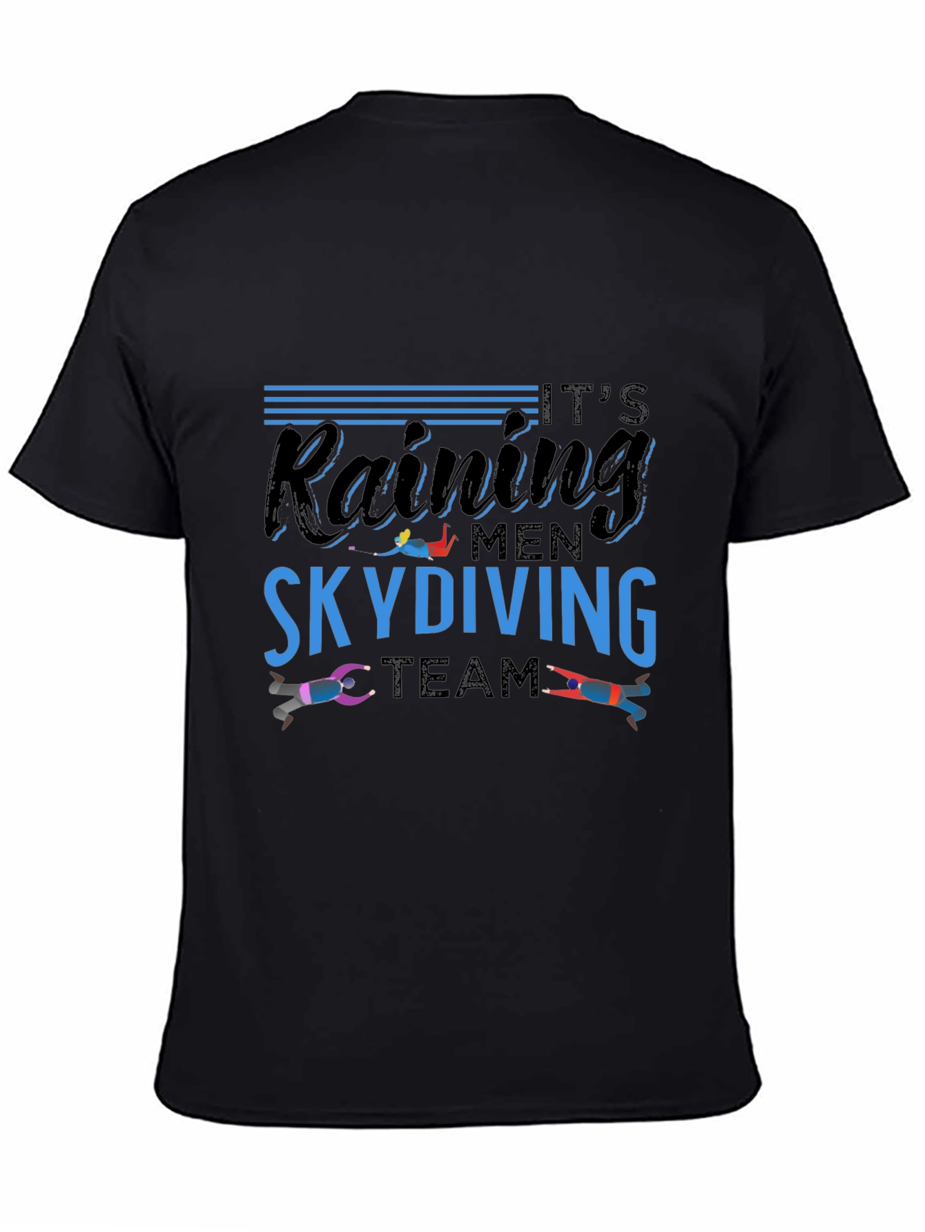 Its Raining Men Skydiving Team T-Shirt